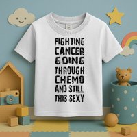 Cancer Survivor Fighting Cancer Going Through Chemo Toddler T-Shirt