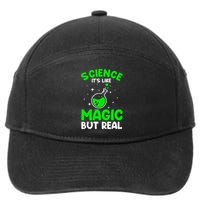 Cool Science For Men Women Science Is Real Geek Nerd Magic 7-Panel Snapback Hat