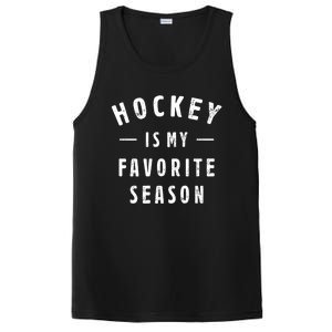 Cool Saying For Sports Lovers Gift Hockey Is My Favorite Season PosiCharge Competitor Tank