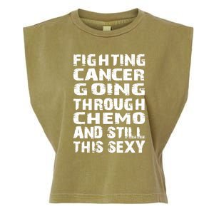 Cancer Survivor Fighting Cancer Going Through Chemo Gift Garment-Dyed Women's Muscle Tee