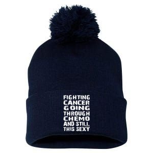 Cancer Survivor Fighting Cancer Going Through Chemo Gift Pom Pom 12in Knit Beanie