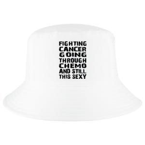 Cancer Survivor Fighting Cancer Going Through Chemo Gift Cool Comfort Performance Bucket Hat