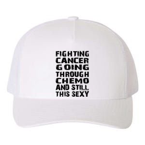 Cancer Survivor Fighting Cancer Going Through Chemo Gift Yupoong Adult 5-Panel Trucker Hat