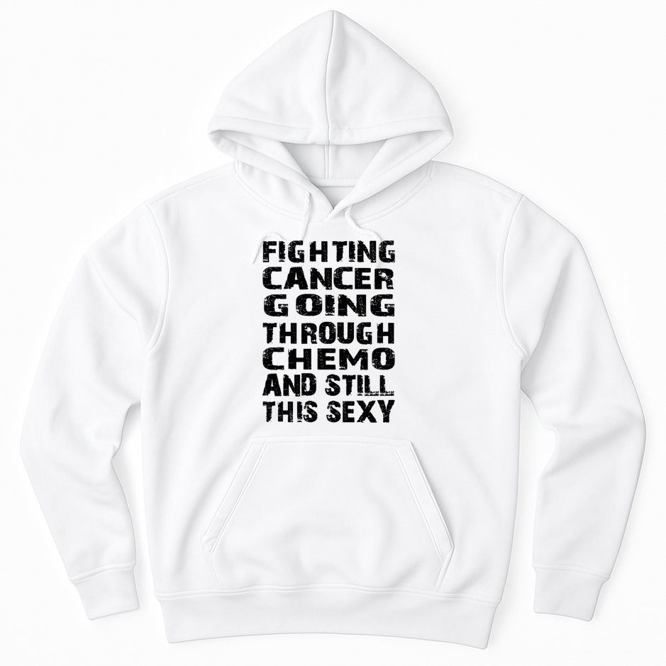 Cancer Survivor Fighting Cancer Going Through Chemo Gift Hoodie