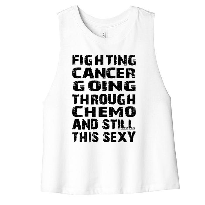 Cancer Survivor Fighting Cancer Going Through Chemo Gift Women's Racerback Cropped Tank