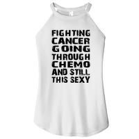 Cancer Survivor Fighting Cancer Going Through Chemo Gift Women's Perfect Tri Rocker Tank