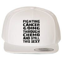 Cancer Survivor Fighting Cancer Going Through Chemo Gift Wool Snapback Cap