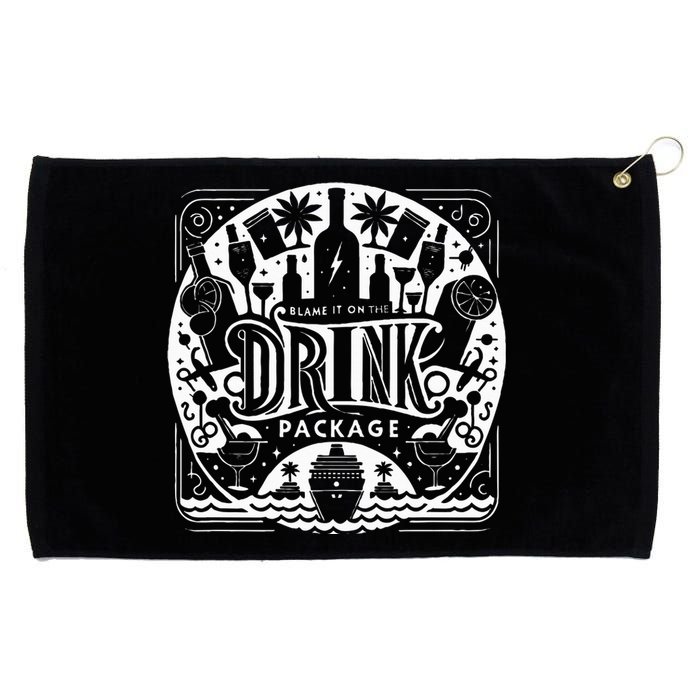 Cruise Ship Funny Cruising Blame It On The Drink Package Grommeted Golf Towel