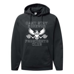 Can Stay Forever President Club Performance Fleece Hoodie