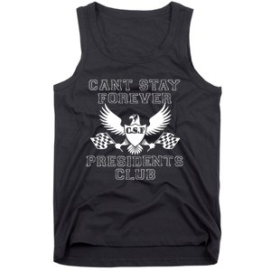 Can Stay Forever President Club Tank Top