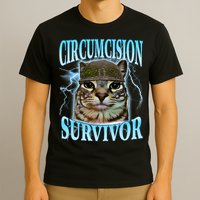 Circumcision Survivor Funny Oddly Specific Cat Meme Cats T-Shirt