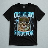 Circumcision Survivor Funny Oddly Specific Cat Meme Cats T-Shirt