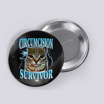 Circumcision Survivor Funny Oddly Specific Cat Meme Cats Button