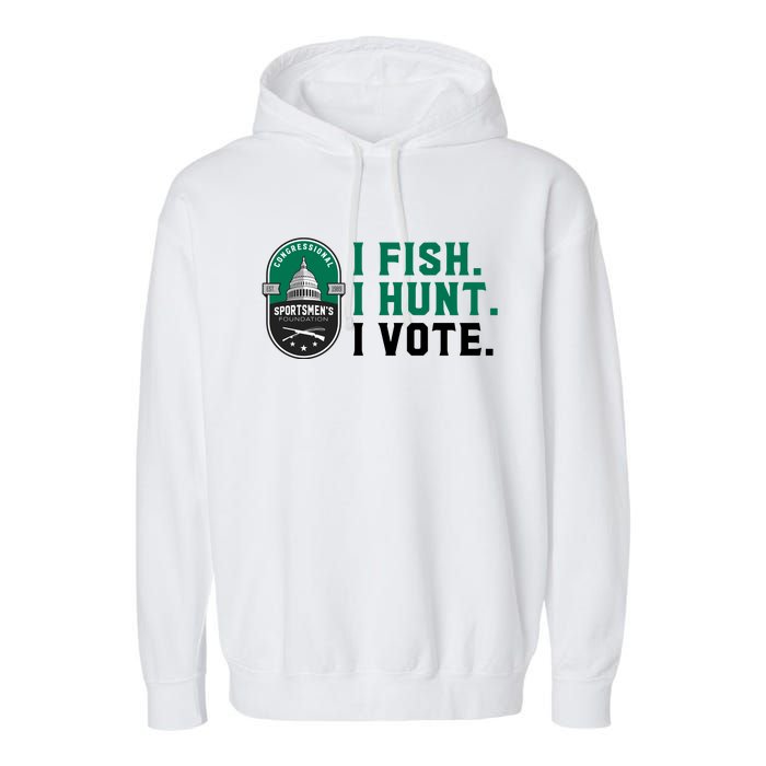 Congressional SportsmenS Foundation I Fish I Hunt I Vote Garment-Dyed Fleece Hoodie