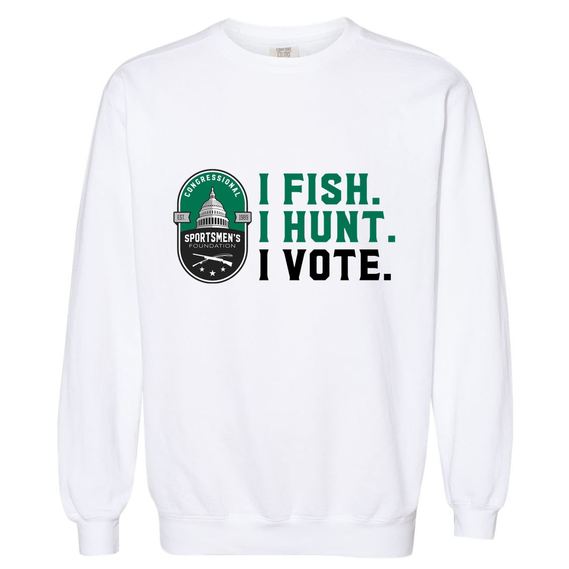 Congressional SportsmenS Foundation I Fish I Hunt I Vote Garment-Dyed Sweatshirt