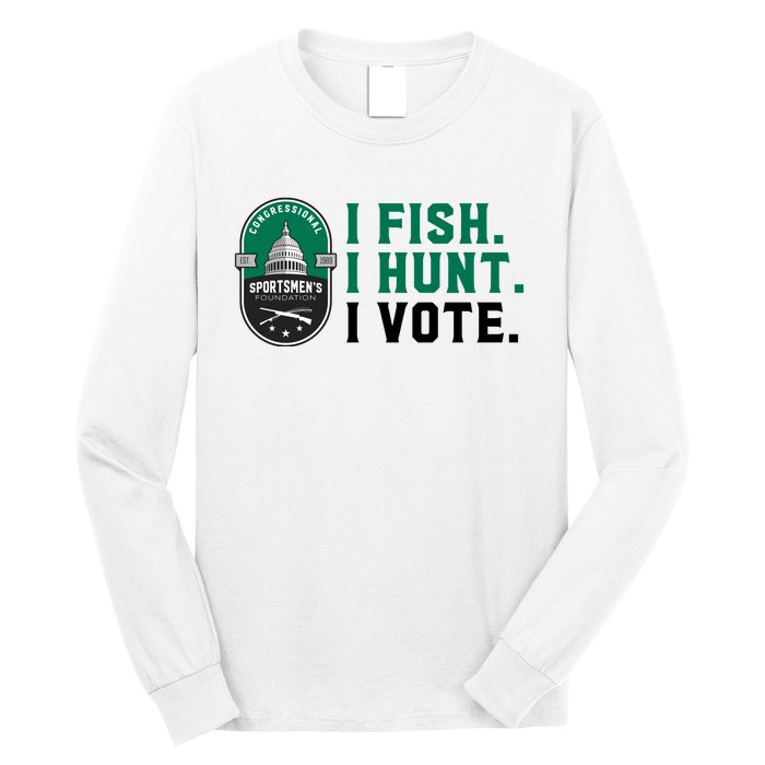 Congressional SportsmenS Foundation I Fish I Hunt I Vote Long Sleeve Shirt