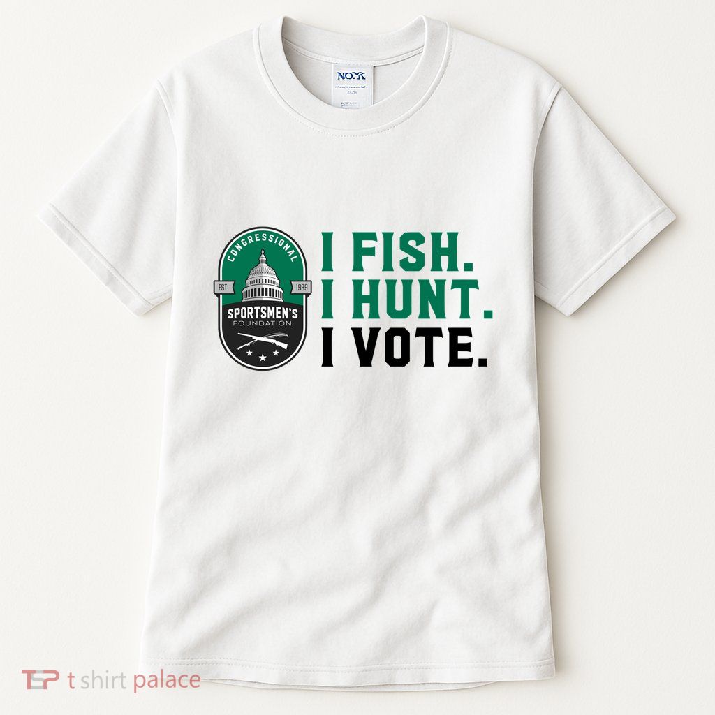 Congressional SportsmenS Foundation I Fish I Hunt I Vote Tall T-Shirt