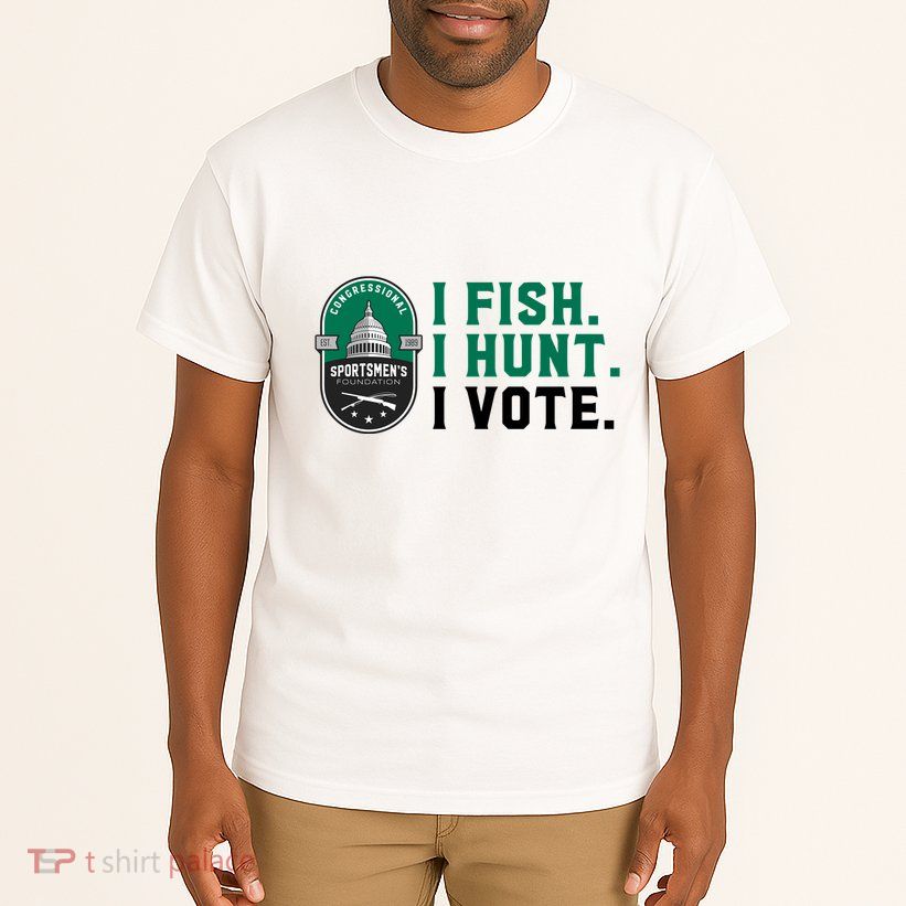 Congressional SportsmenS Foundation I Fish I Hunt I Vote Tall T-Shirt