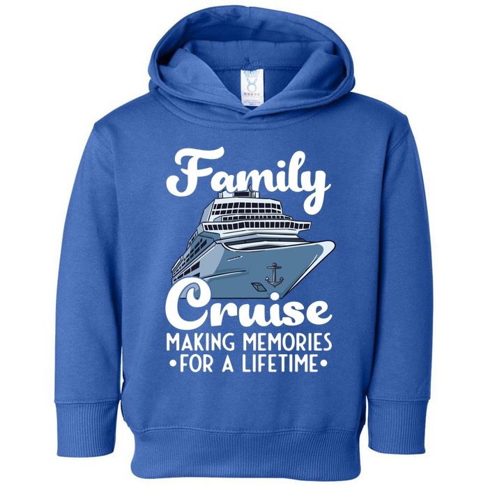 Cruise Ship Family Cruise Cruising Gift Toddler Hoodie