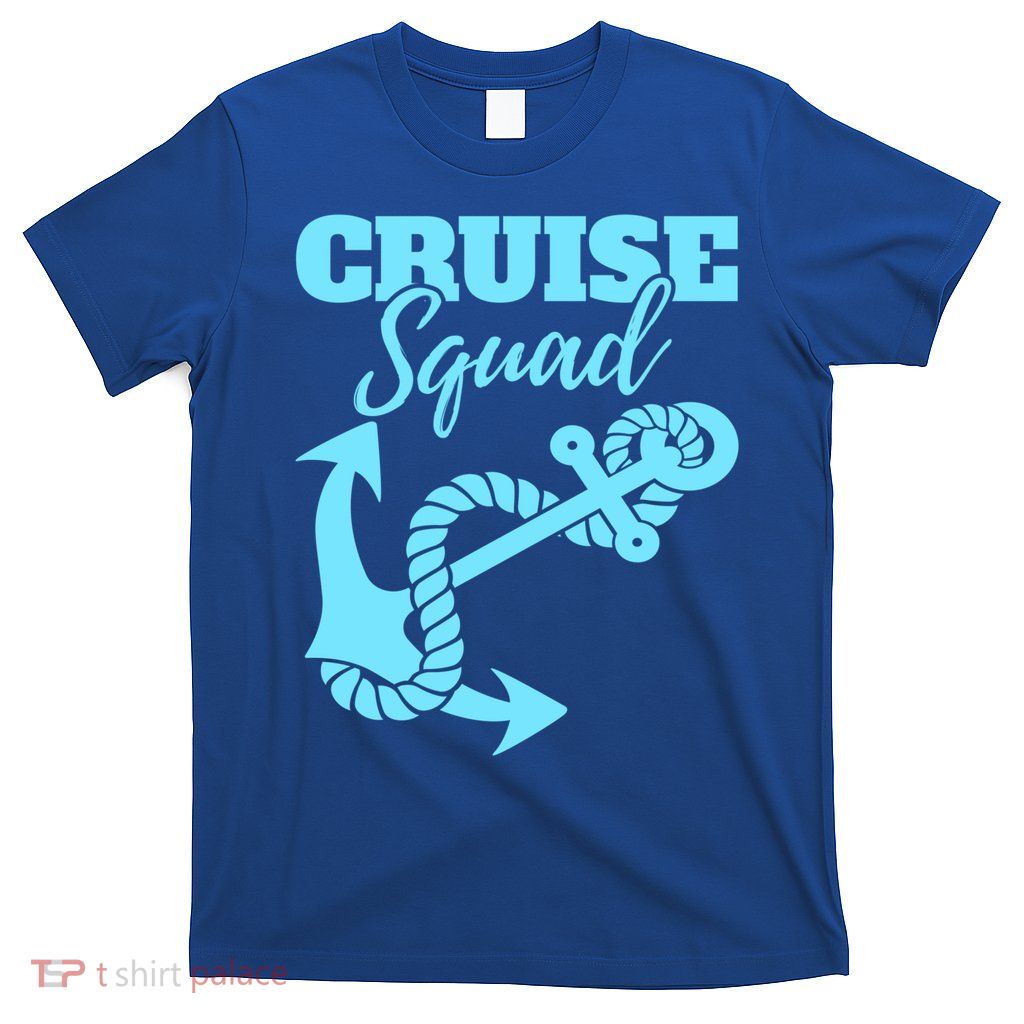 Cruise Squad Family Friends Matching Meaningful Gift T-Shirt
