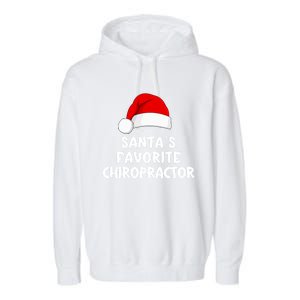 Christmas SantaS Favorite Chiropractor Funny Chiropractic Great Gift Garment-Dyed Fleece Hoodie