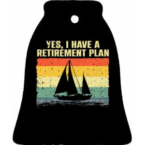 Cool Sailing For Men Women Retirement Plan Boating Sailboat Ceramic Bell Ornament