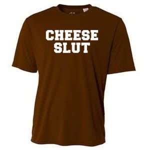 Cheese Slut Funny Adult Humor Sarcasm Men Women Funny Cooling Performance Crew T-Shirt