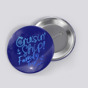 Cruise Squad Family Vacation Matching Fun Reunion Group Funny Gift Button