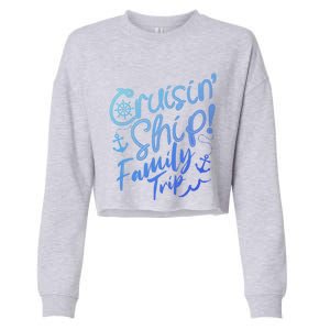 Cruise Squad Family Vacation Matching Fun Reunion Group Funny Gift Cropped Pullover Crew