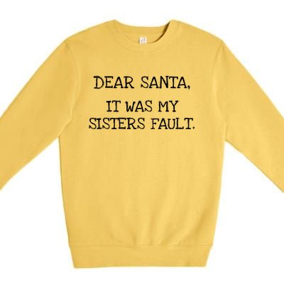 Christmas Sisters Fault Siblings Joke Premium Crewneck Sweatshirt