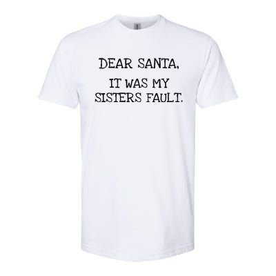 Christmas Sisters Fault Siblings Joke Softstyle CVC T-Shirt