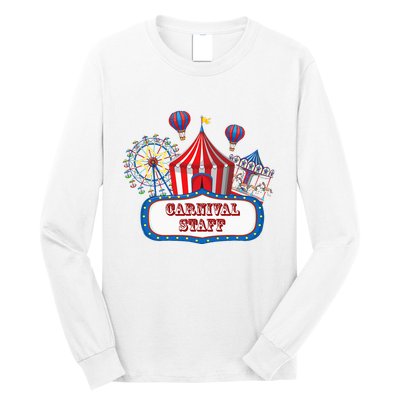 Carnival Staff For Circus Event Staff & Ringmaster Lover Long Sleeve Shirt