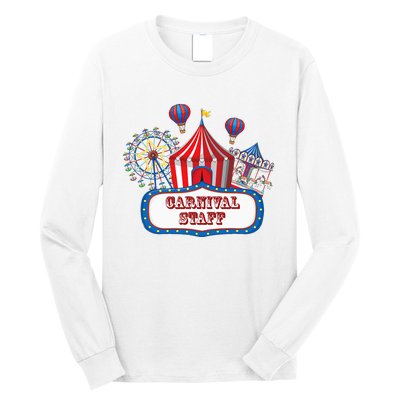 Carnival Staff For Circus Event Staff & Ringmaster Lover Long Sleeve Shirt