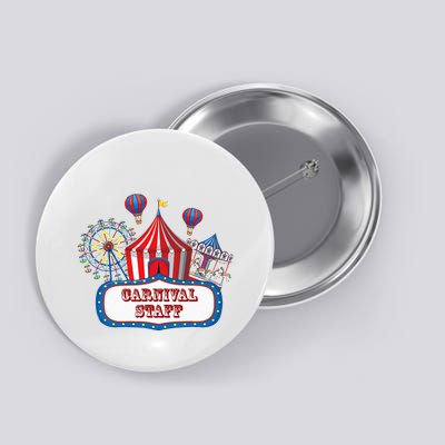 Carnival Staff For Circus Event Staff & Ringmaster Lover Button