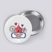 Carnival Staff For Circus Event Staff & Ringmaster Lover Button