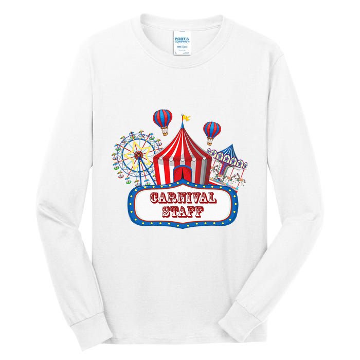 Carnival Staff For Circus Event Staff & Ringmaster Lover Tall Long Sleeve T-Shirt