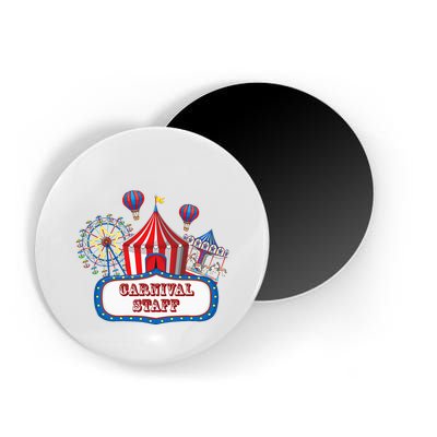 Carnival Staff For Circus Event Staff & Ringmaster Lover Magnet