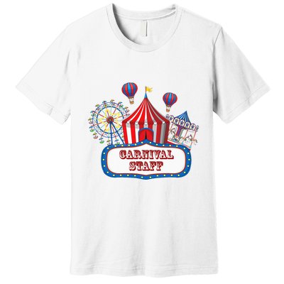 Carnival Staff For Circus Event Staff & Ringmaster Lover Premium T-Shirt