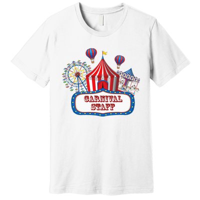 Carnival Staff For Circus Event Staff & Ringmaster Lover Premium T-Shirt