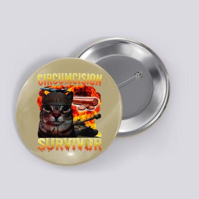 Circumcision Survivor Funny Oddly Specific Cat Meme Cats Button
