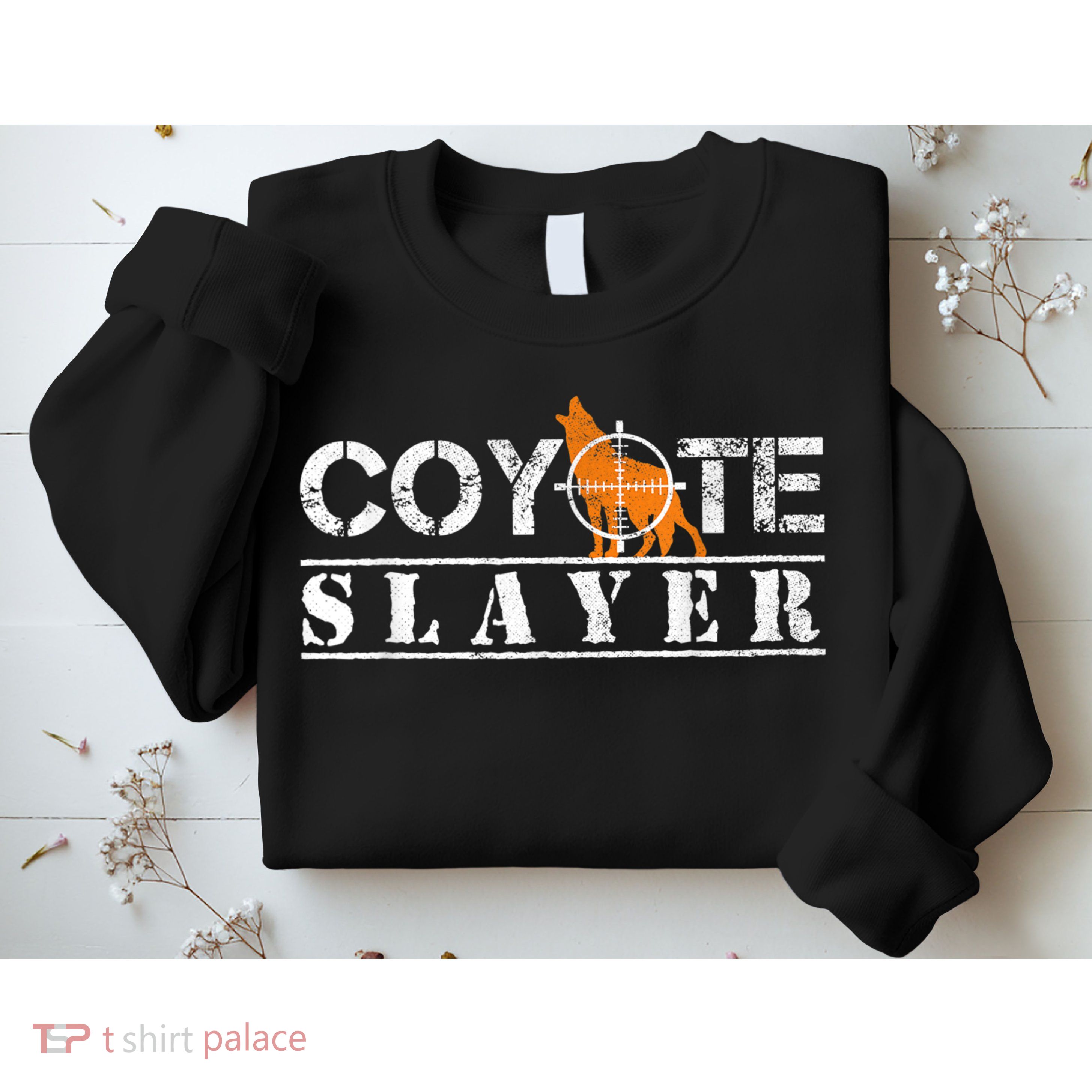 Coyote Slayer Funny Hunting For Coyote Hunters Sweatshirt