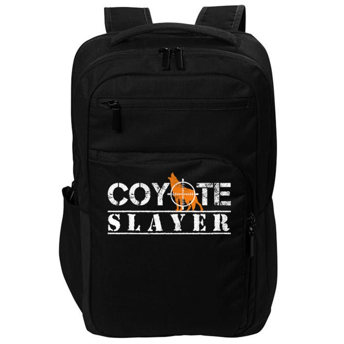 Coyote Slayer Funny Hunting For Coyote Hunters Impact Tech Backpack