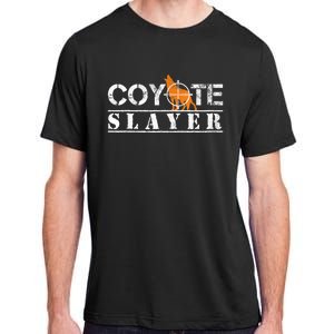 Coyote Slayer Funny Hunting For Coyote Hunters Adult ChromaSoft Performance T-Shirt