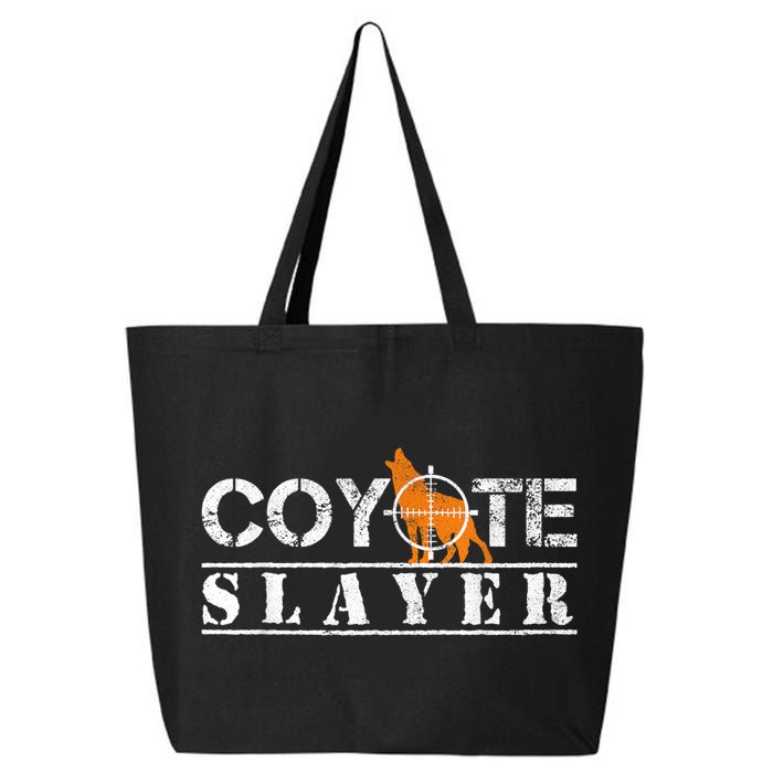 Coyote Slayer Funny Hunting For Coyote Hunters 25L Jumbo Tote
