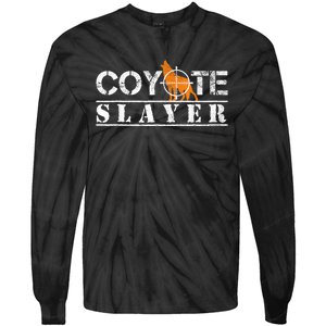 Coyote Slayer Funny Hunting For Coyote Hunters Tie-Dye Long Sleeve Shirt