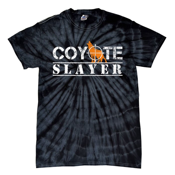 Coyote Slayer Funny Hunting For Coyote Hunters Tie-Dye T-Shirt