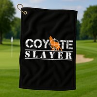 Coyote Slayer Funny Hunting For Coyote Hunters Golf Towel