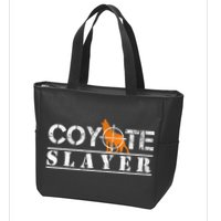 Coyote Slayer Funny Hunting For Coyote Hunters Zip Tote Bag