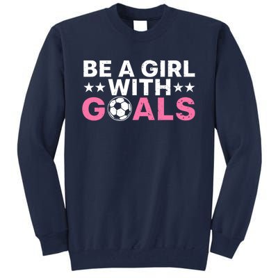 Cool Soccer For Wo Girl Football Soccer Lovers Sayings Tall Sweatshirt