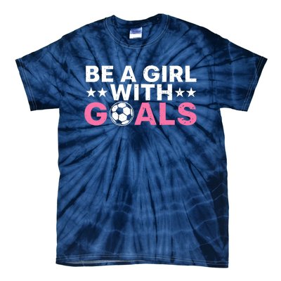 Cool Soccer For Wo Girl Football Soccer Lovers Sayings Tie-Dye T-Shirt